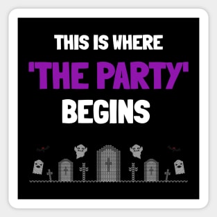 This Is Where The Party Begins! Halloween Party! Sticker